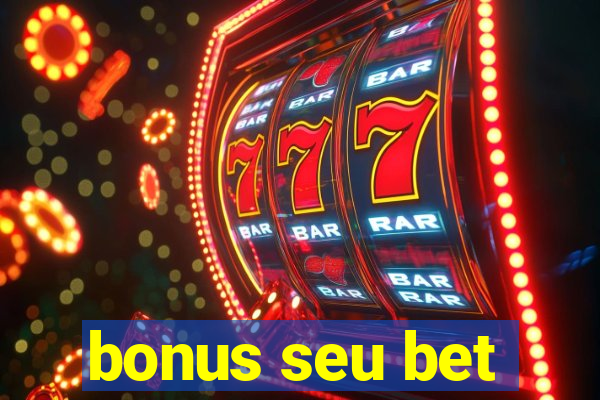 bonus seu bet